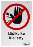 Opaste Läpikulku kielletty XPERT - Kyltit ja opasteet - 140117 - 1