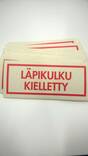 Tarra LÄPIKULKU KIELLETTY 120x50mm - Muut erikoisteipit - 102198 - 2